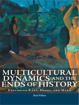 cover image of Multicultural Dynamics and the Ends of History